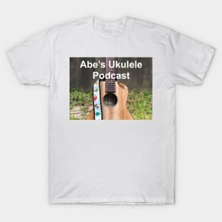 Abe's Ukulele Podcast cover T-Shirt